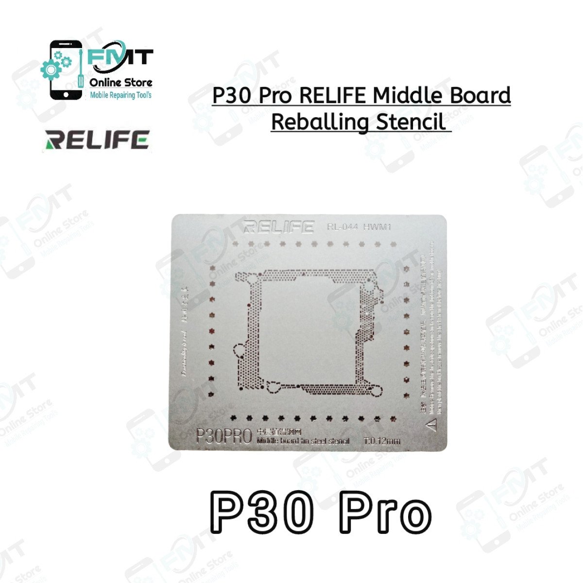 P30 Pro RELIFE Middle Board Reballing Stencil