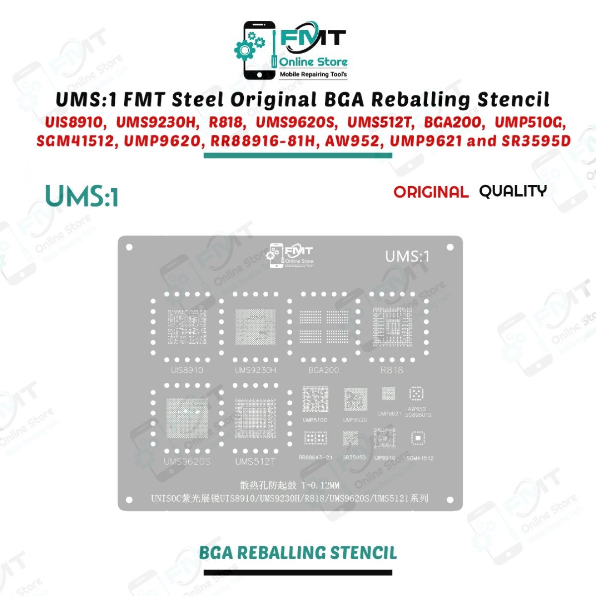 UMS:1 FMT Steel Original BGA Reballing Stencil For UIS8910, UMS9230H, R818, UMS9620S, UMS512T, BGA200, UMP510G, SGM41512, UMP9620, RR88916-81H, AW952, UMP9621 and SR3595D